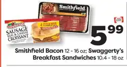 Weis Markets Smithfield Bacon 12-16 oz Swaggerty's Breakfast Sandwiches 10.4-18 oz offer