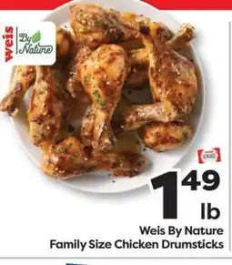 Weis Markets Weis By Nature Family Size Chicken Drumsticks offer