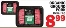 Bravo Supermarkets AUTHENTICITY PROVISIONS ORGANIC GROUND PORK offer