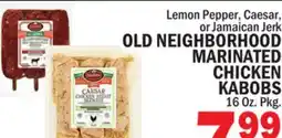 C Town OLD NEIGHBORHOOD MARINATED CHICKEN KABOBS offer