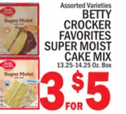 C Town BETTY CROCKER FAVORITES SUPER MOIST CAKE MIX offer