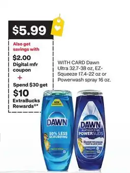 CVS Dawn Ultra 32.7-38 oz, EZ-Squeeze 17.4-22 oz or Powerwash spray 16 oz offer