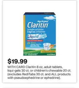 CVS Claritin 8 oz, adult tablets, liqui-gels 30 ct. or children's chewable 20 ct offer