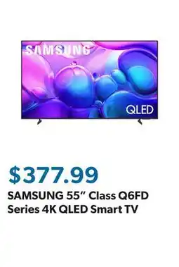 Sam's Club SAMSUNG 55 Class Q6FD Series 4K QLED Smart TV offer