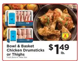 ShopRite Bowl & Basket Chicken Drumsticks or Thighs offer
