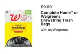 Walgreens Complete Home or Walgreens Drawstring Trash Bags offer