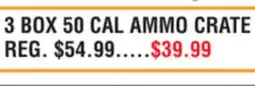 Dunham's Sports 3 BOX 50 CAL AMMO CRATE offer