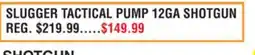 Dunham's Sports SLUGGER TACTICAL PUMP 12GA SHOTGUN offer