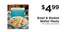 ShopRite Bowl & Basket Skillet Meals offer
