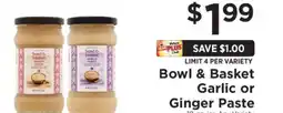 ShopRite Bowl & Basket Garlic or Ginger Paste offer