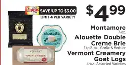 ShopRite Montamore, Alouette Double Creme Brie, Vermont Creamery Goat Logs offer