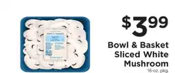 ShopRite Bowl & Basket Sliced White Mushroom offer