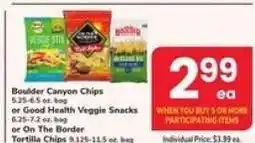 Safeway Boulder Canyon Chips or Good Health Veggie Snacks or On The Border Tortilla Chips offer