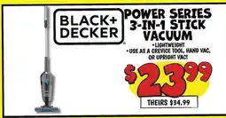 Ollie's POWER SERIES BLACK+ 3-IN-1 STICK DECKER VACUUM offer