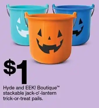 Target Hyde and EEK! Boutique stackable jack-o'-lantern trick-or-treat pails offer