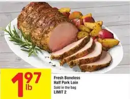 Albertsons Fresh boneless half pork loin sold in the bag limit 2 offer