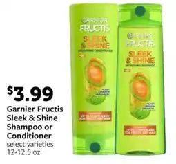 Fareway Garnier Fructis Sleek & Shine Shampoo or Conditioner offer