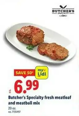 Lidl Butcher's Specialty fresh meatloaf and meatball mix offer