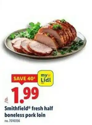 Lidl Smithfield fresh half boneless pork loin offer