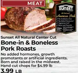 Sunset Foods Bone-in & Boneless Pork Roasts offer