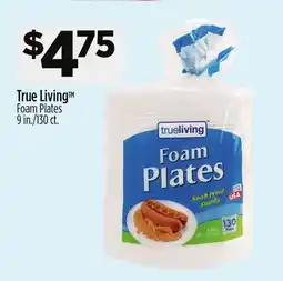 Dollar General True Living Foam Plates offer