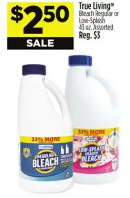 Dollar General True Living Bleach Regular or Low-Splash offer