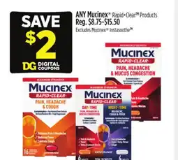 Dollar General ANY Mucinex Rapid + Clear TM Products offer