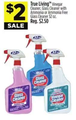 Dollar General True Living Vinegar Cleaner, Glass Cleaner with Ammonia or Ammonia Free Glass Cleaner offer