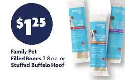 Family Dollar Family Pet Filled Bones 2.8 oz. or Stuffed Buffalo Hoof offer