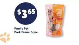 Family Dollar Family Pet Pork Femur Bone offer