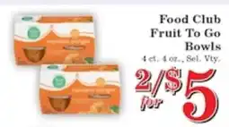 Harvest Foods Food Club Fruit To Go Bowls offer