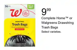 Walgreens Complete Home or Walgreens Drawstring Trash Bags offer