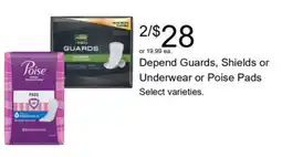 Walgreens Depend Guards, Shields or Underwear or Poise Pads offer