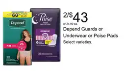 Walgreens Depend Guards or Underwear or Poise Pads offer