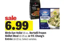Meijer Birds Eye Voila! 35 oz., Bertolli Frozen Skillet Meal 22-25 oz. or P. F. Chang's Entrée 18-22 oz offer