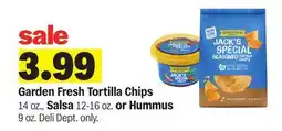 Meijer Garden Fresh Tortilla Chips 14 oz., Salsa 12-16 oz. or Hummus 9 oz offer