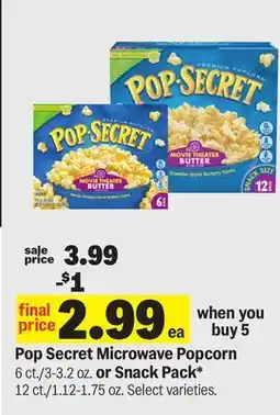 Meijer Pop Secret Microwave Popcorn 6 ct./3-3.2 oz. or Snack Pack( 12 ct./1.12-1.75 oz offer