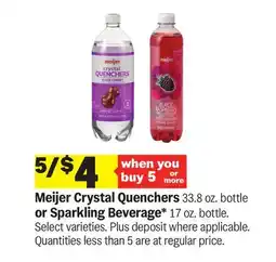 Meijer Meijer Crystal Quenchers 33.8 oz. bottle or Sparkling Beverage* 17 oz. bottle offer