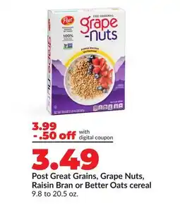 Hy-Vee Post Great Grains, Grape Nuts, Raisin Bran or Better Oats cereal offer