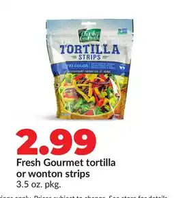 Hy-Vee Fresh Gourmet tortilla or wonton strips offer