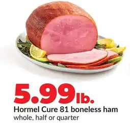 Hy-Vee Hormel Cure 81 boneless ham offer