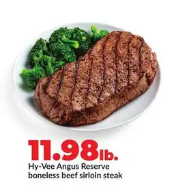 Hy-Vee Hy-Vee Angus Reserve boneless beef sirloin steak offer