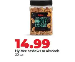Hy-Vee Hy-Vee cashews or almonds offer
