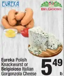 Super King Markets Eureka Polish Knackwurst or Belgioioso Italian Gorgonzola Cheese offer