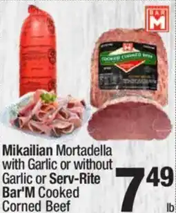 Super King Markets Mikailian Mortadella with Garlic or without Garlic or Serv-Rite Bar'M Cooked Corned Beef offer