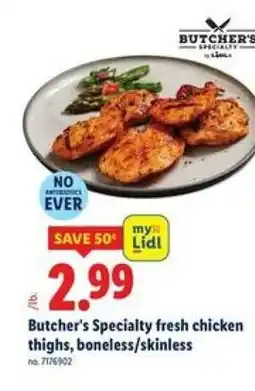 Lidl Butcher's specialty fresh chicken thighs, boneless/skinless offer
