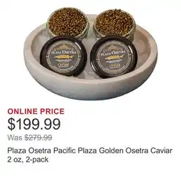 Costco Plaza Osetra Pacific Plaza Golden Osetra Caviar 2 oz, 2-pack offer