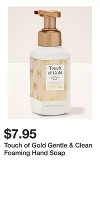 Bath & Body Works Touch of Gold Gentle & Clean Foaming Hand Soap offer