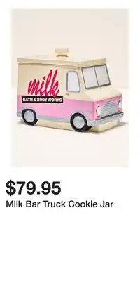 Bath & Body Works Milk Bar Truck Cookie Jar offer