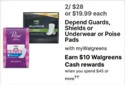 Walgreens Depend Guards, Shields or Underwear or Poise Pads offer